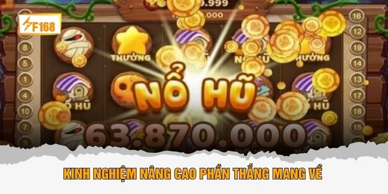 Kinh nghiệm nâng cao phần thắng mang về